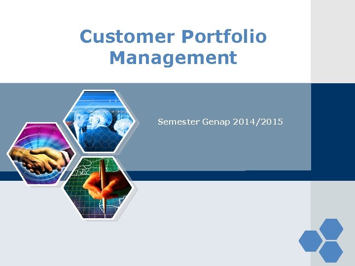 Customer Portfolio Management Semester Genap 2014/2015 
