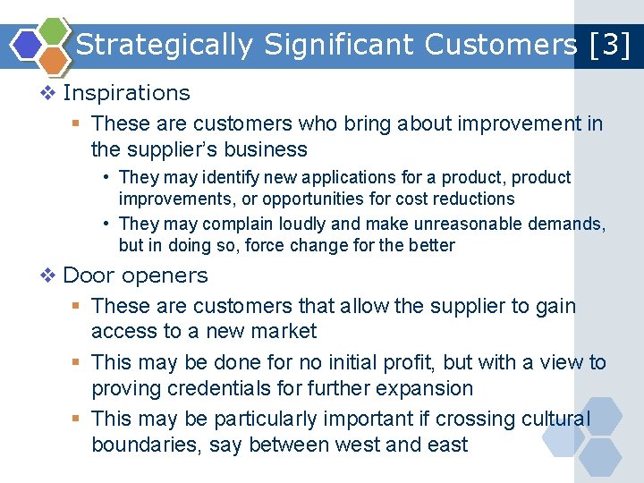 Strategically Significant Customers [3] v Inspirations § These are customers who bring about improvement