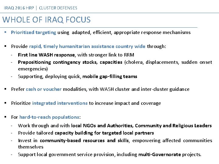 IRAQ 2016 HRP │ CLUSTER DEFENSES WHOLE OF IRAQ FOCUS § Prioritized targeting using