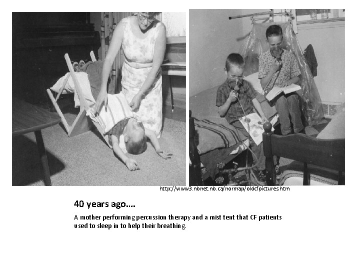 http: //www 3. nbnet. nb. ca/normap/oldcfpictures. htm 40 years ago…. A mother performing percussion http: //www 3. nbnet. nb. ca/normap/oldcfpictures. htm 40 years ago…. A mother performing percussion