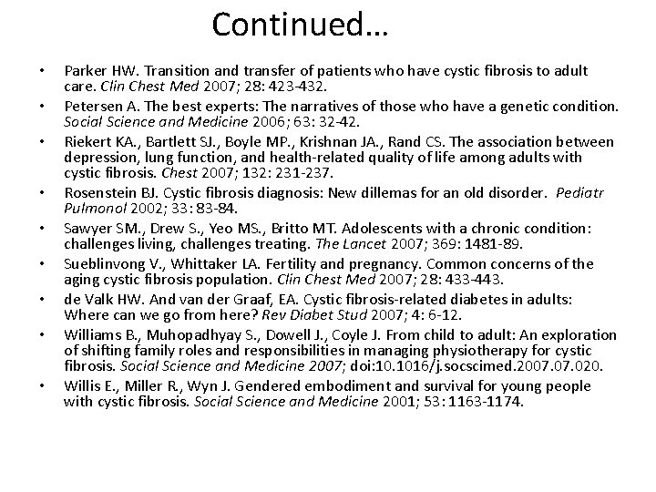 Continued… • • • Parker HW. Transition and transfer of patients who have cystic Continued… • • • Parker HW. Transition and transfer of patients who have cystic