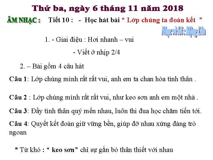 Tiết 10 : - Học hát bài “ Lớp chúng ta đoàn kết ”