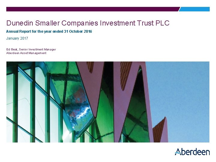 Dunedin Smaller Companies Investment Trust PLC Annual Report for the year ended 31 October