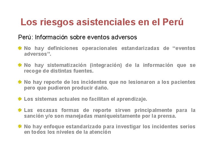 Los riesgos asistenciales en el Perú: Información sobre eventos adversos No hay definiciones operacionales