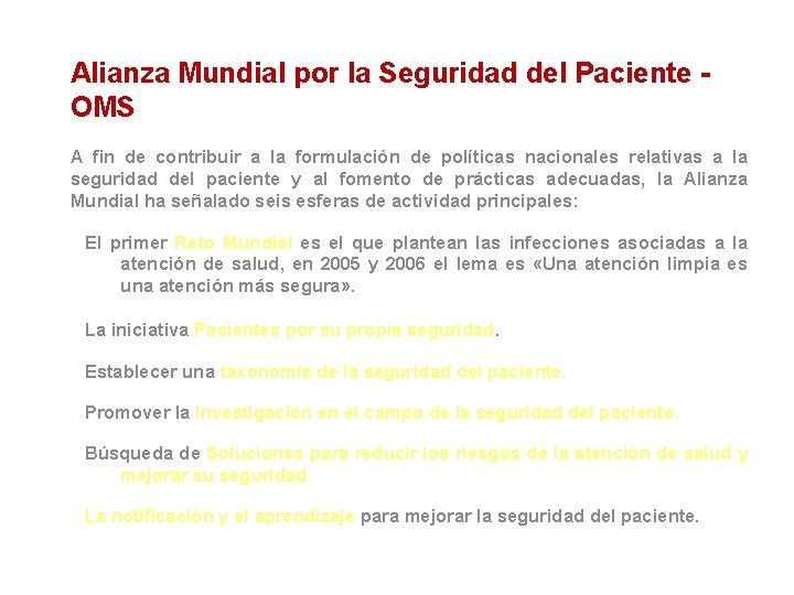 Alianza Mundial por la Seguridad del Paciente OMS A fin de contribuir a la