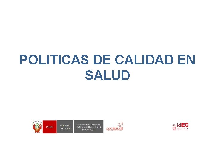 POLITICAS DE CALIDAD EN SALUD 