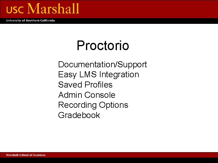 Proctorio Documentation/Support Easy LMS Integration Saved Profiles Admin Console Recording Options Gradebook 
