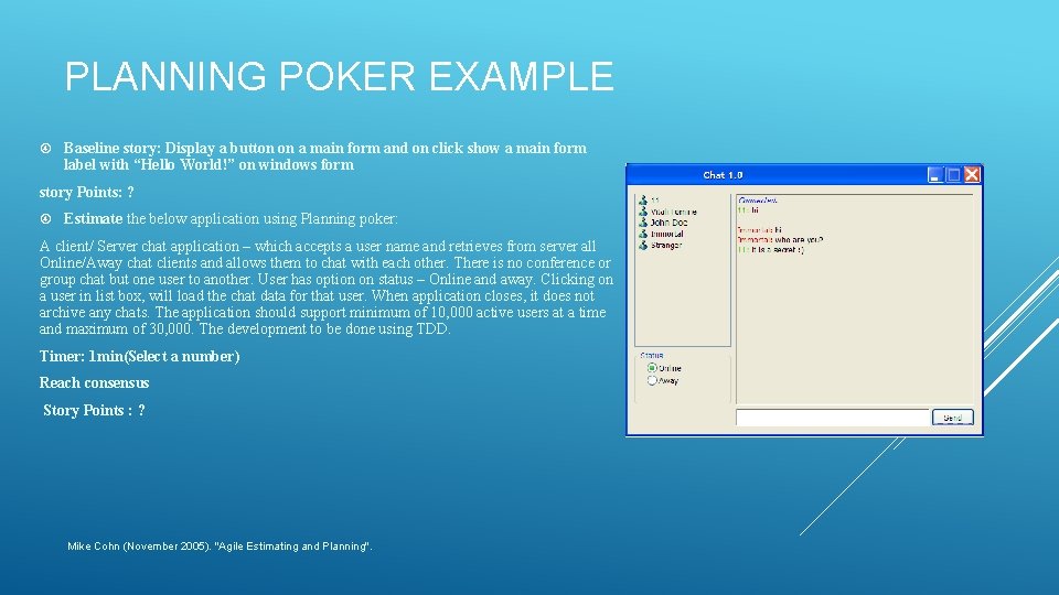 PLANNING POKER EXAMPLE Baseline story: Display a button on a main form and on