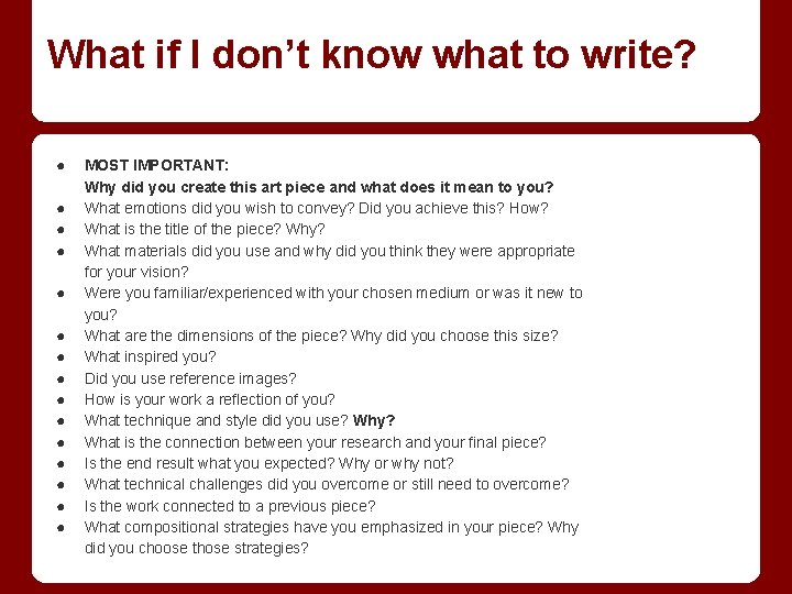 What if I don’t know what to write? ● ● ● ● MOST IMPORTANT:
