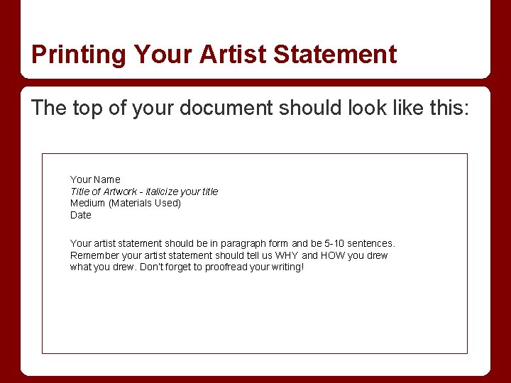 Printing Your Artist Statement The top of your document should look like this: Your