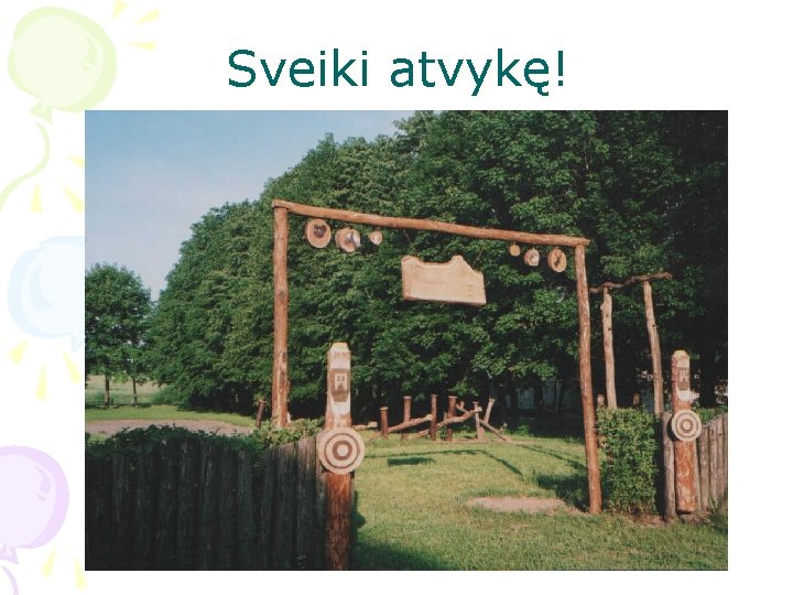 Sveiki atvykę! 