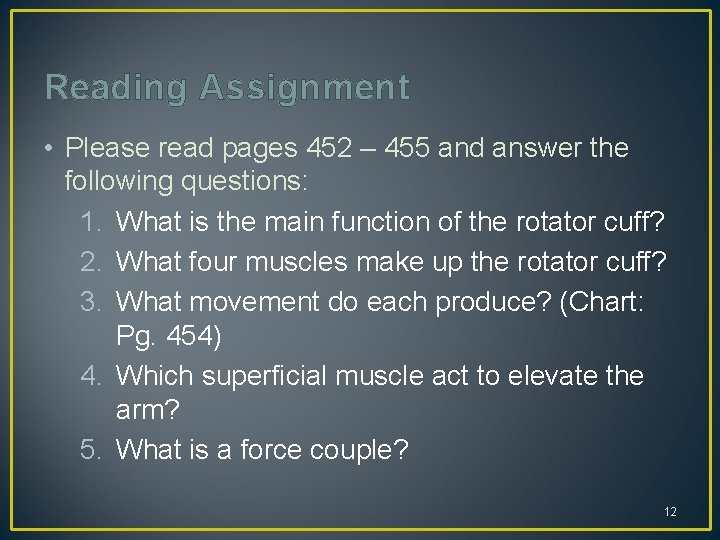 Reading Assignment • Please read pages 452 – 455 and answer the following questions:
