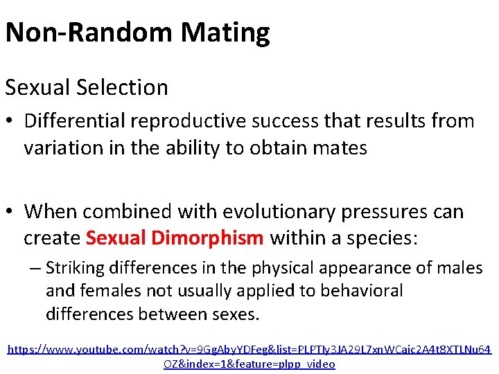 Non-Random Mating Sexual Selection • Differential reproductive success that results from variation in the