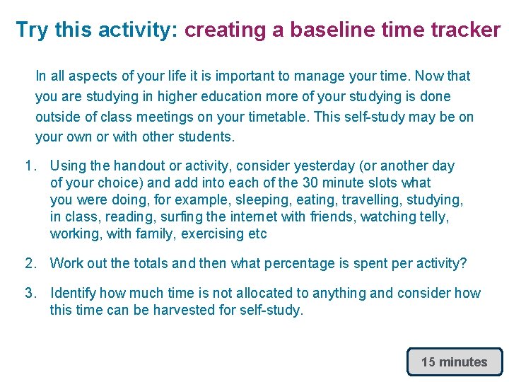 Try this activity: creating a baseline time tracker In all aspects of your life