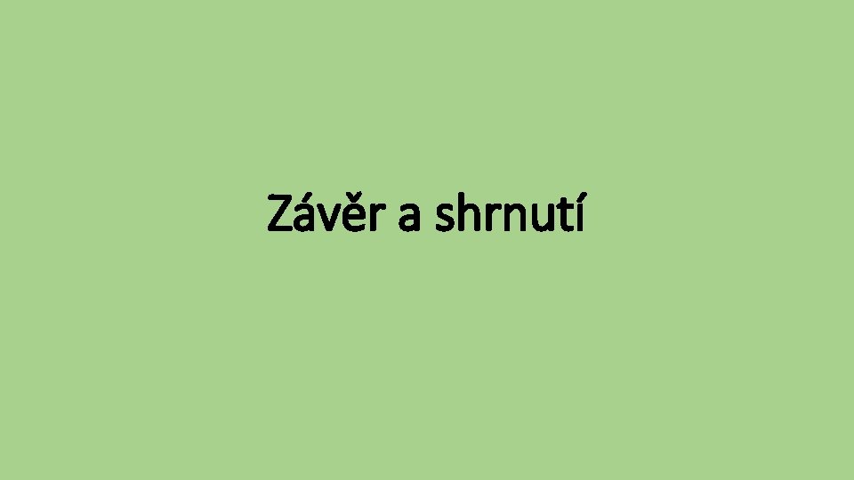 Závěr a shrnutí 