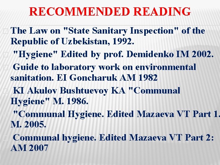 RECOMMENDED READING � The Law on "State Sanitary Inspection" of the Republic of Uzbekistan,