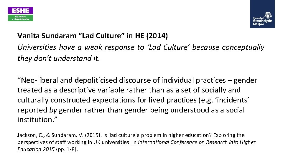 Vanita Sundaram “Lad Culture” in HE (2014) Universities have a weak response to ‘Lad