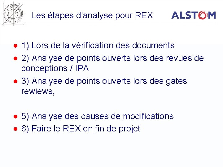 Les étapes d’analyse pour REX l l l 1) Lors de la vérification des