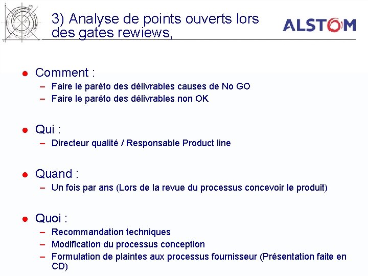 3) Analyse de points ouverts lors des gates rewiews, l Comment : – Faire