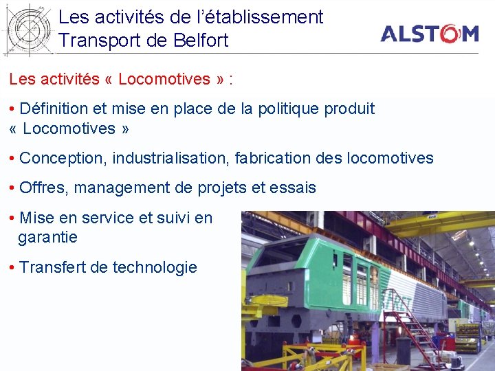 Les activités de l’établissement Transport de Belfort Les activités « Locomotives » : •