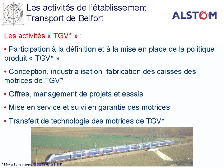 Les activités de l’établissement Transport de Belfort Les activités « TGV* » : •