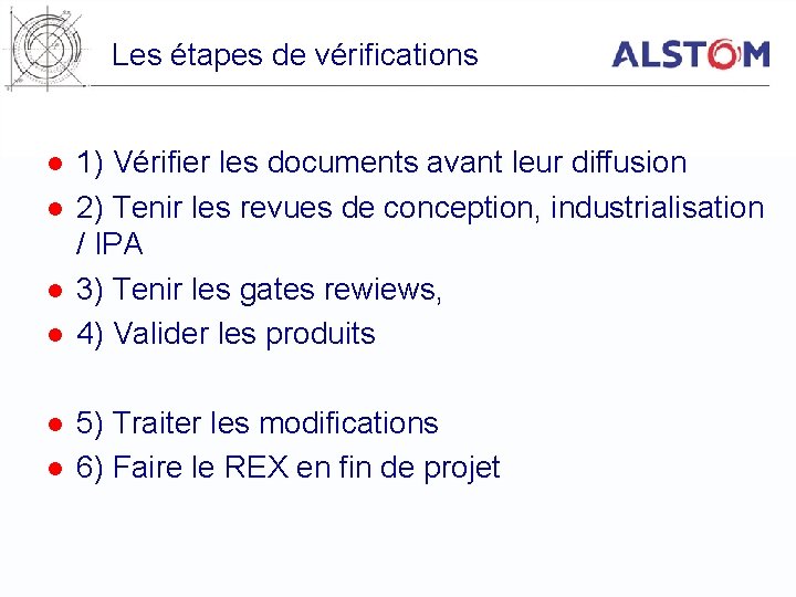 Les étapes de vérifications l l l 1) Vérifier les documents avant leur diffusion