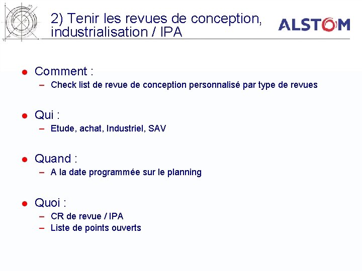 2) Tenir les revues de conception, industrialisation / IPA l Comment : – Check