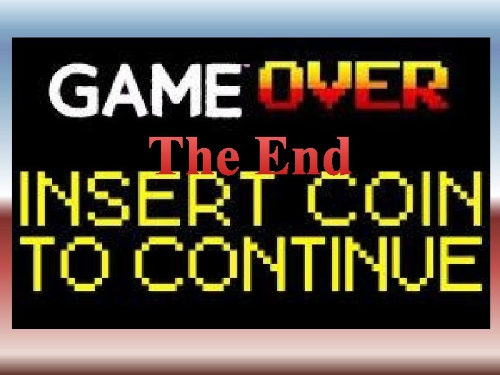 The End The End