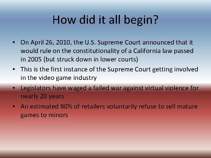 How did it all begin? • On April 26, 2010, the U. S. Supreme How did it all begin? • On April 26, 2010, the U. S. Supreme