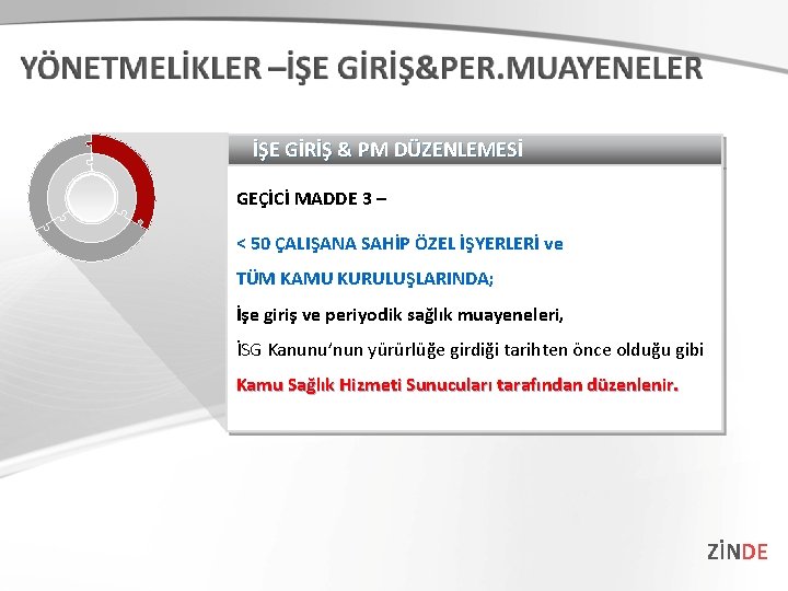 İŞE GİRİŞ & PM DÜZENLEMESİ GEÇİCİ MADDE 3 – < 50 ÇALIŞANA SAHİP ÖZEL
