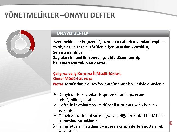 ONAYLI DEFTER İşyeri hekimi ve iş güvenliği uzmanı tarafından yapılan tespit ve tavsiyeler ile