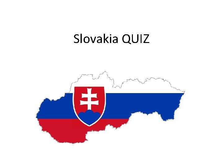 Slovakia QUIZ 