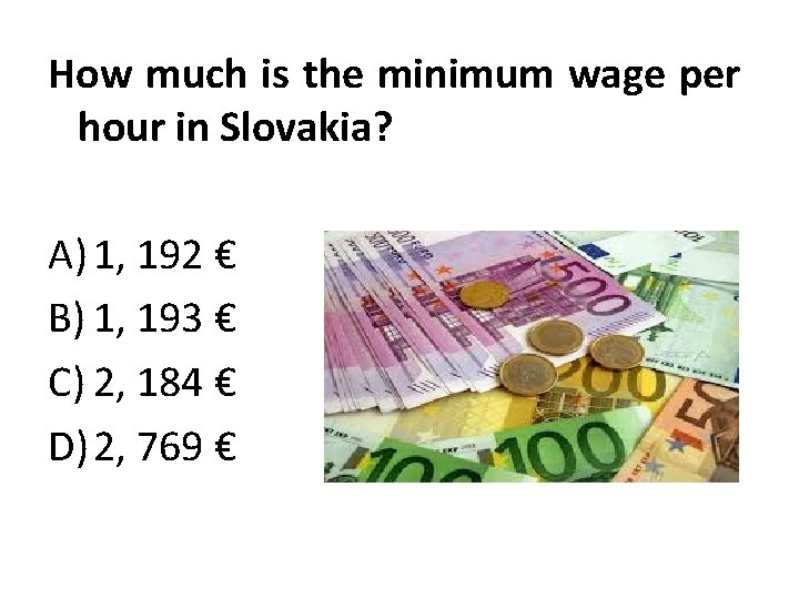 How much is the minimum wage per hour in Slovakia? A) 1, 192 €