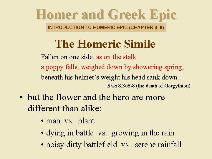 Homer and Greek Epic INTRODUCTION TO HOMERIC EPIC (CHAPTER 4. III) The Homeric Simile