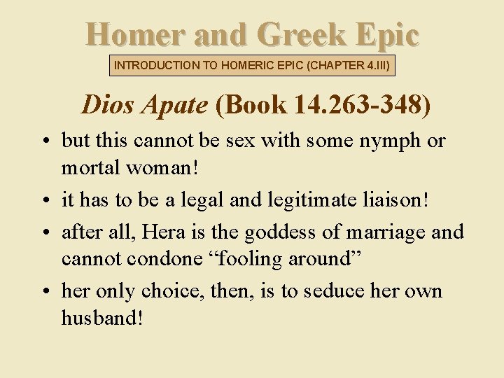 Homer and Greek Epic INTRODUCTION TO HOMERIC EPIC (CHAPTER 4. III) Dios Apate (Book