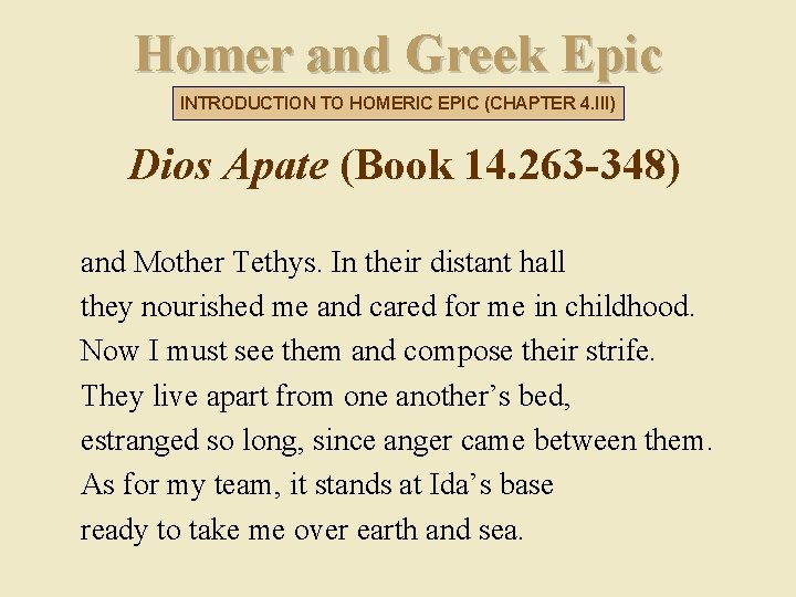 Homer and Greek Epic INTRODUCTION TO HOMERIC EPIC (CHAPTER 4. III) Dios Apate (Book