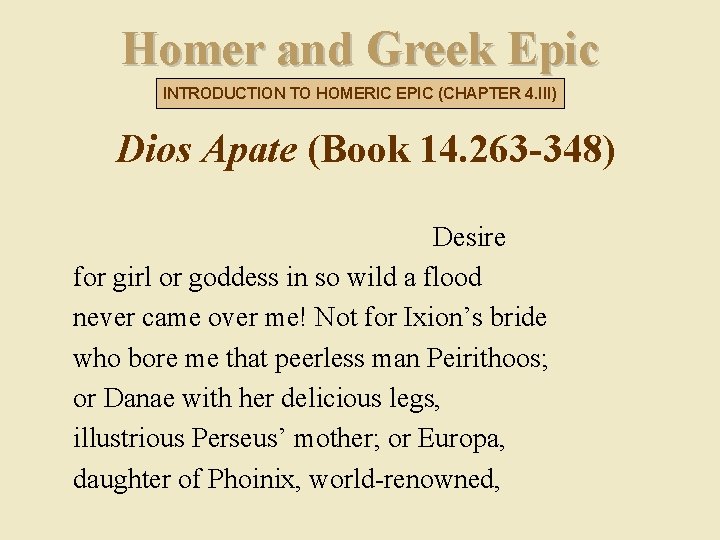 Homer and Greek Epic INTRODUCTION TO HOMERIC EPIC (CHAPTER 4. III) Dios Apate (Book