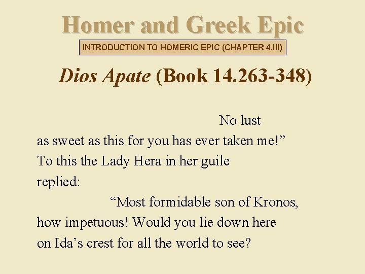 Homer and Greek Epic INTRODUCTION TO HOMERIC EPIC (CHAPTER 4. III) Dios Apate (Book