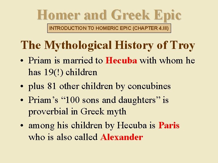 Homer and Greek Epic INTRODUCTION TO HOMERIC EPIC (CHAPTER 4. III) The Mythological History