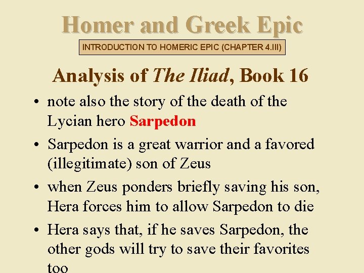 Homer and Greek Epic INTRODUCTION TO HOMERIC EPIC (CHAPTER 4. III) Analysis of The