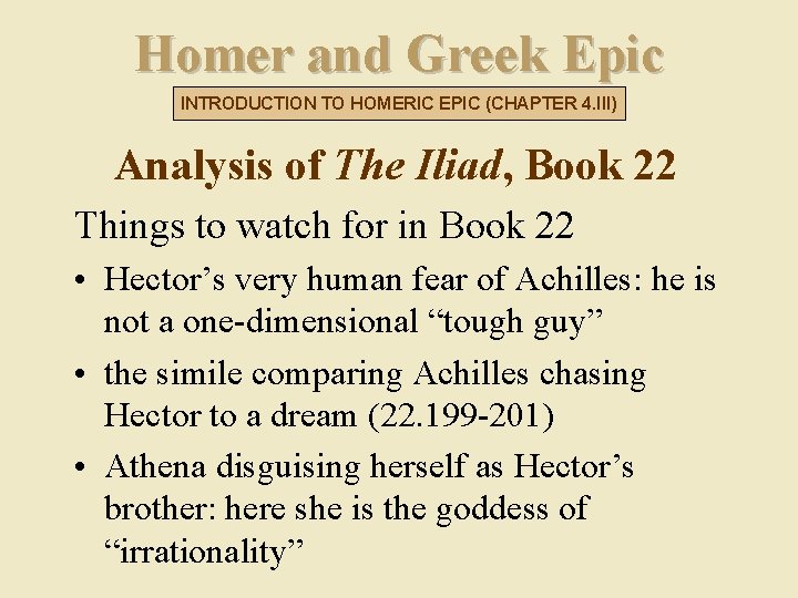 Homer and Greek Epic INTRODUCTION TO HOMERIC EPIC (CHAPTER 4. III) Analysis of The