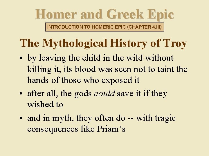Homer and Greek Epic INTRODUCTION TO HOMERIC EPIC (CHAPTER 4. III) The Mythological History