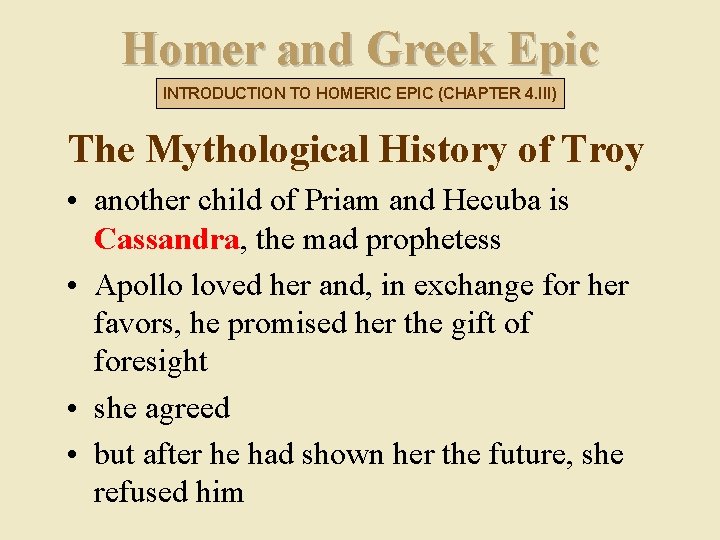 Homer and Greek Epic INTRODUCTION TO HOMERIC EPIC (CHAPTER 4. III) The Mythological History