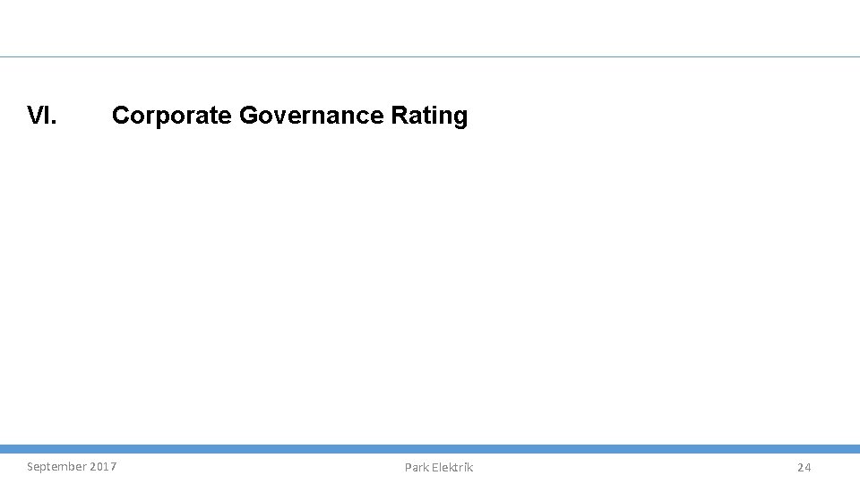 VI. Corporate Governance Rating September 2017 Park Elektrik 24 