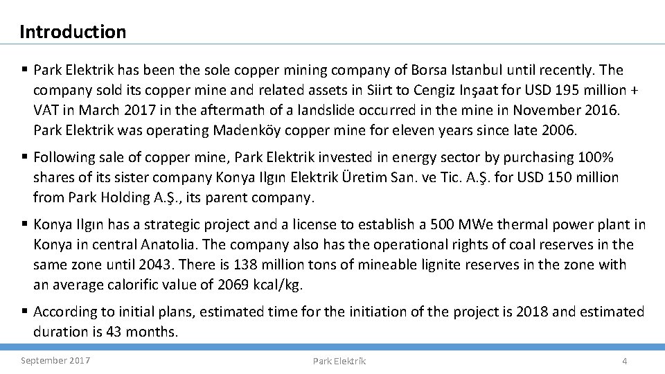  Introduction § Park Elektrik has been the sole copper mining company of Borsa