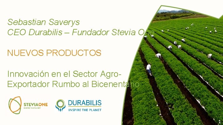 Sebastian Saverys CEO Durabilis – Fundador Stevia One NUEVOS PRODUCTOS Innovación en el Sector