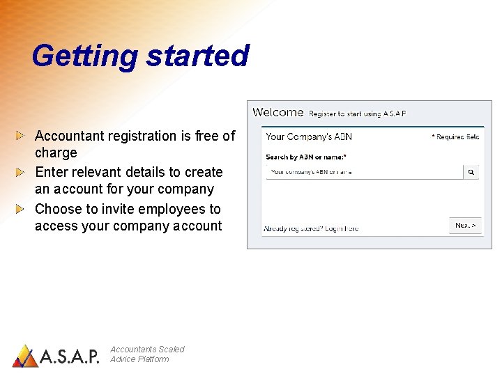 Getting started Accountant registration is free of charge Enter relevant details to create an