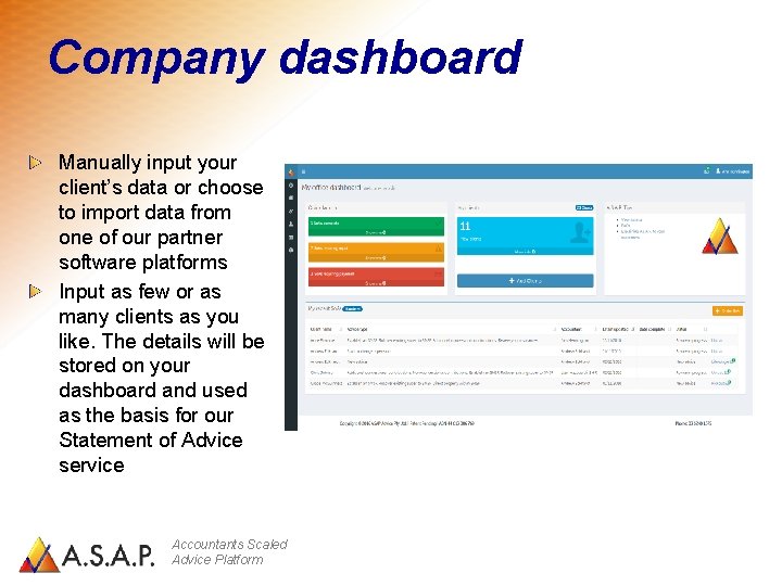 Company dashboard Manually input your client’s data or choose to import data from one