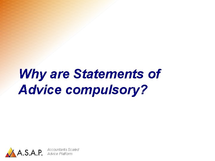 Why are Statements of Advice compulsory? Accountants Scaled Advice Platform 