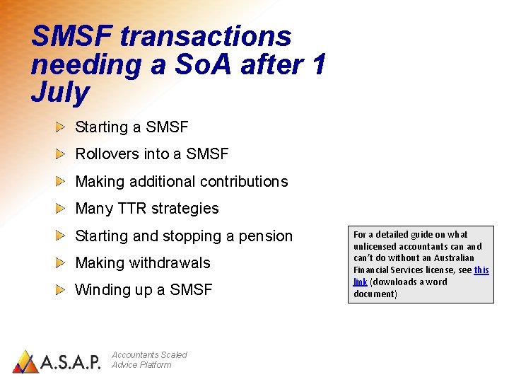 SMSF transactions needing a So. A after 1 July Starting a SMSF Rollovers into